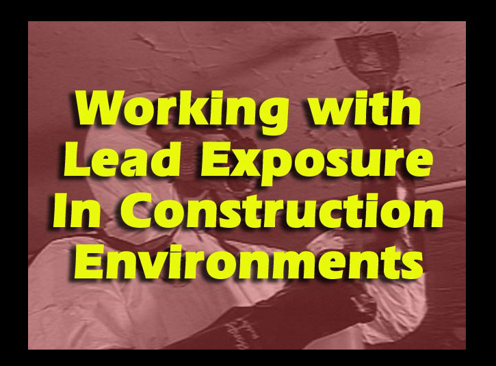 Working with Lead Exposure in Construction Environments Training Course